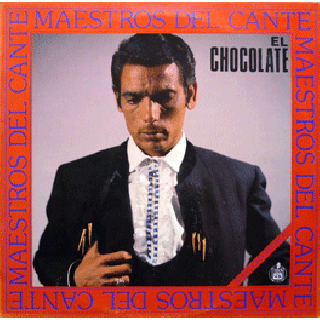 22364 El Chocolate - Maestros del cante
