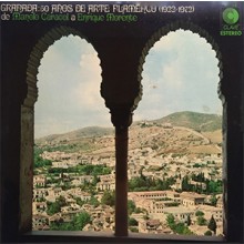 34017 Granada: 50 Años de Arte Flamenco (1922-1972) de Manolo Caracol a Enrique Morente 