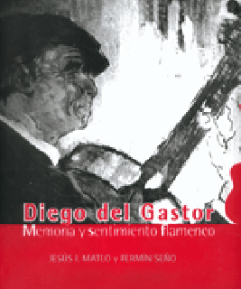 18189 Jesús I. Mateo - Fermín Seño - Diego el Gastor. Memoria y sentimiento flamenco