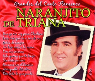 19558 Naranjito de Triana - Grandes del cante flamenco