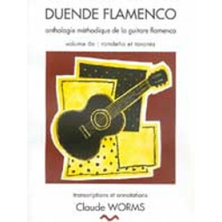 10690 Claude Worms Duende flamenco - Antología metódica de la guitarra flamenca Vol 6B Rondeña - Taranta