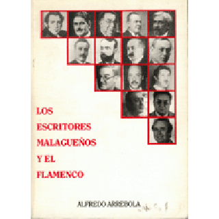 12004 Alfredo Arrebola - Los escritores malagueños y el flamenco