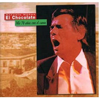 12491 El Chocolate - Mis 70 años con el cante