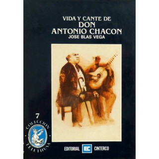 13647 Vida y cante de Don Antonio Chacón - José Blas Vega 