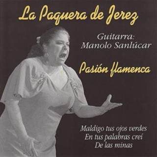 15523 La Paquera de Jeréz - Pasión flamenca
