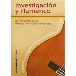19929 José Miguel Díaz-Báñez / Francisco Javier Escobar Borrego - Investigación y flamenco