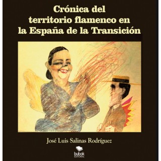 27487 Crónica del territorio flamenco en la España de la transición - José Luis Salinas Rodríguez