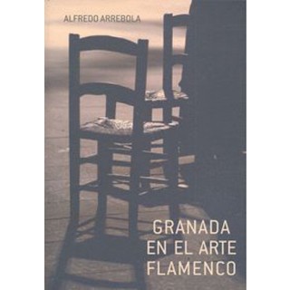 27489 Granada en el arte flamenco - Alfredo Arrebola