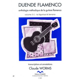 10316 Claude Worms - Duende flamenco. Antología metódica de la guitarra flamenca. Siguiriya & Serrana. Vol 3C