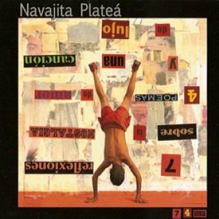 16010 Navajita Plateá - 7 Reflexiones sobre la nostalgia, 4 poemas de amor y 1 canción de lujo