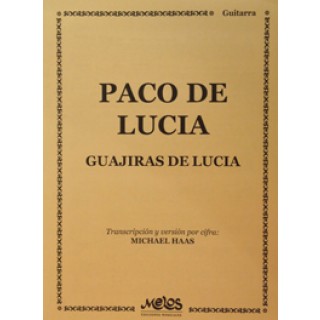20243 Paco de Lucía - Guajiras de Lucía / Transcripción: Michael Haas