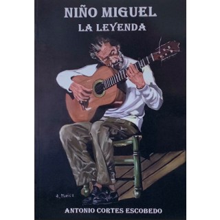 Niño Miguel. La leyenda - Antonio Cortes Escobedo (Libro)