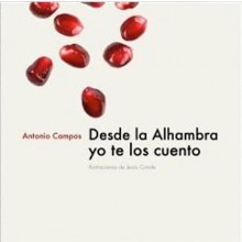 24960 Antonio Campos - Desde la Alhambra os cuento. Ilustraciones: Jesús Conde