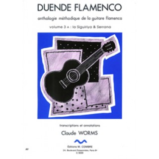 10314 Claude Worms - Duende flamenco. Antología metódica de la guitarra flamenca. Siguiriya & Serrana. Vol 3A