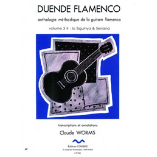 10315 Claude Worms - Duende flamenco. Antología metódica de la guitarra flamenca. Serrana & Siguiriya. Vol 3B