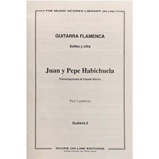 13692 Juan y Pepe Habichuela - Guitarra flamenca para 2 guitarras / Transcripción Claude Worms
