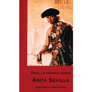 13695 José Manuel López Mohiño - Toda la verdad sobre Anita Sevilla