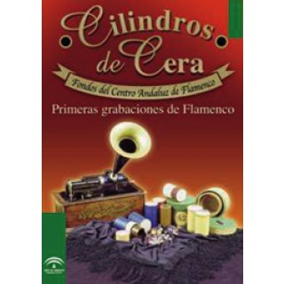 13863 Cilindros de cera - Primeras grabaciones de flamenco
