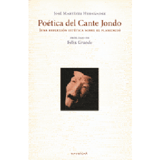 14537 Poética del cante jondo. Una reflexión estética sobre el flamenco - José Martínez Hernández