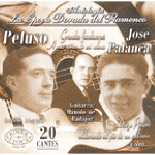 15161 José Palanca y El Peluso - Antología. La época dorada del flamenco