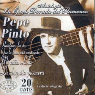 15164 Pepe Pinto - Antología. La época dorada del flamenco