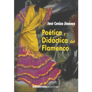 19313 Poética y didáctica del flamenco - José Cenizo