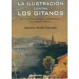 19345 La Ilustración contra los gitanos - Antonio Zoido Naranjo