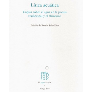 19672 Ramón Soler Díaz - Lírica acuática. Coplas sobre el agua en la poesía tradicional y el flamenco