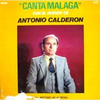 23796 Antonio Calderón - Canta a málaga con el cante de Antonio Calderón