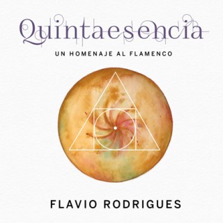 28272 Flavio Rodrigues - Quinta esencia. Un homenaje al flamenco