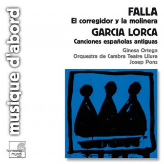 28623 Ginesa Ortega, Orquestra de Cambra Teatre Lliure, Josep Pons ‎- Falla: El Corregidor y la Molinera, Garcia Lorca: Canciones Españolas Antiguas