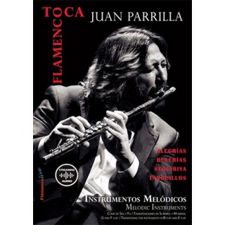 31505 Juan Parrilla toca flamenco. Instrumentos melódicos - Bulerías, Seguiriyas, Alegrías y Tanguillos (Libro)