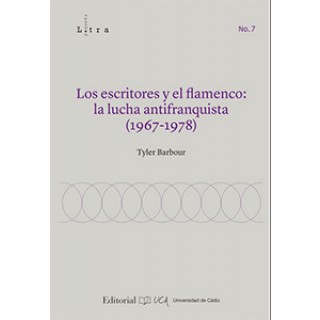 34107 Los escritores y el flamenco: La lucha antifranquista "1967-1978" - Tyler Barbour 