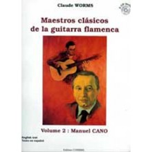 14715 Manuel Cano / Transcrito por Claude Worms - Maestros clásicos de la guitarra flamenca. Vol 2