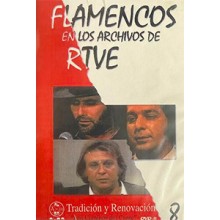 34965 Flamencos en los archivos de RTVE Vol 8 - Tradición y renovación. Tres caminos del cante. 