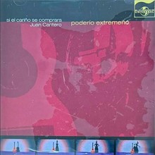 35710 Si el cariño se comprara Juan Cantero. Poderío extremeño. Grabaciones históricas 
